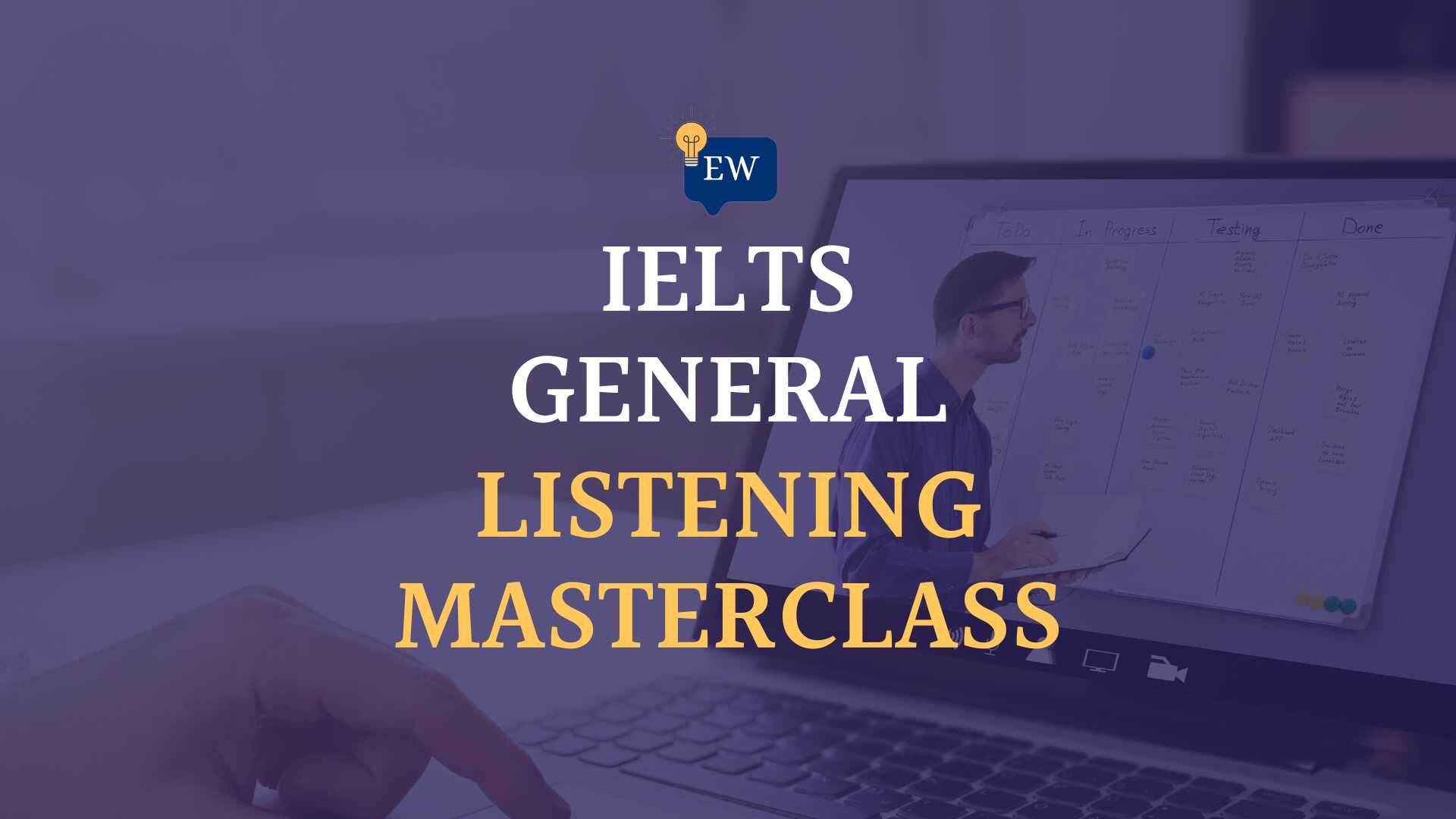 IELTS General Listening Masterclass