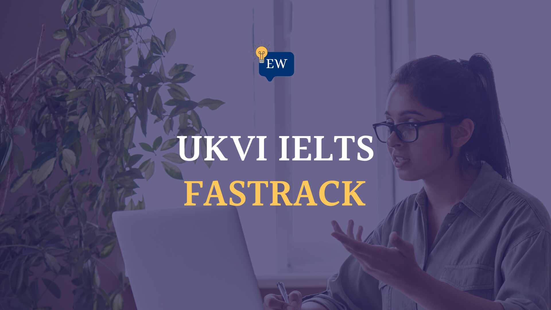 UKVI IELTS Fastrack