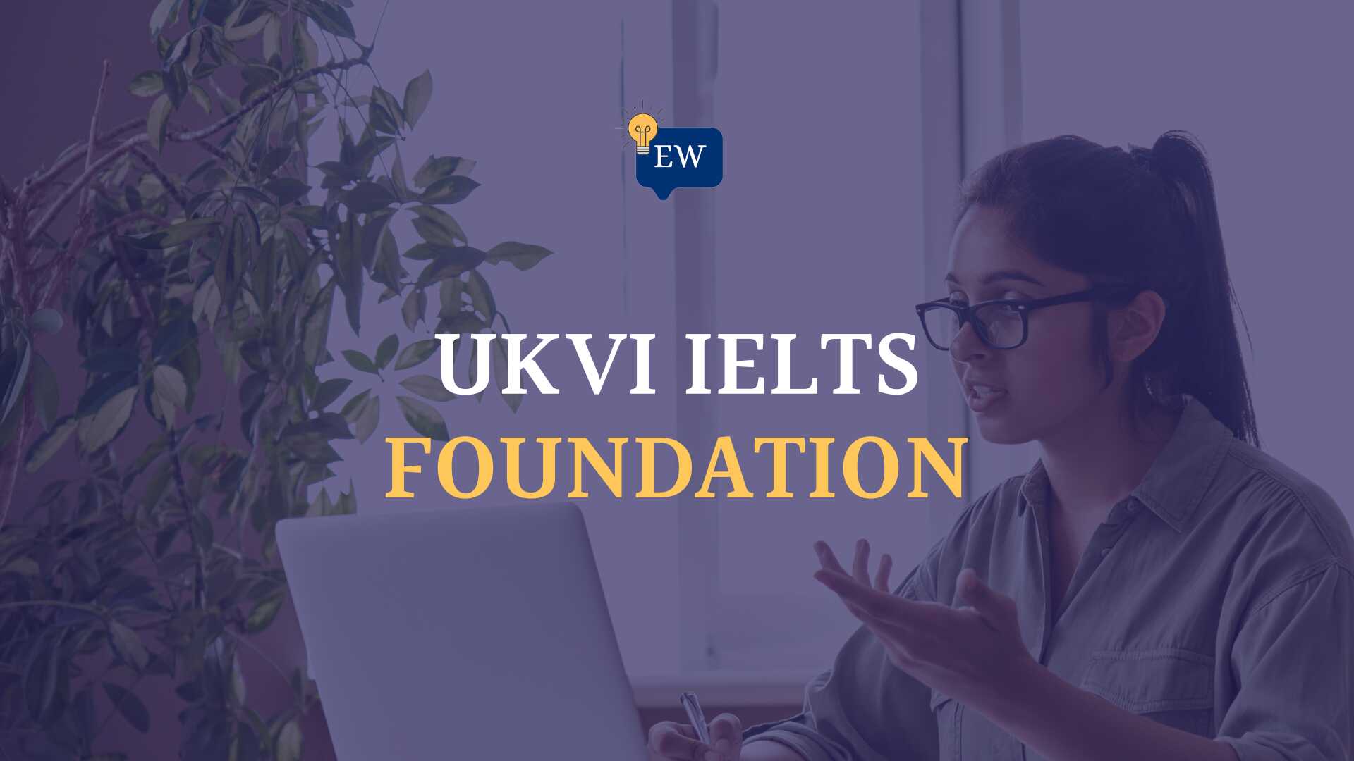 UKVI IELTS Foundation