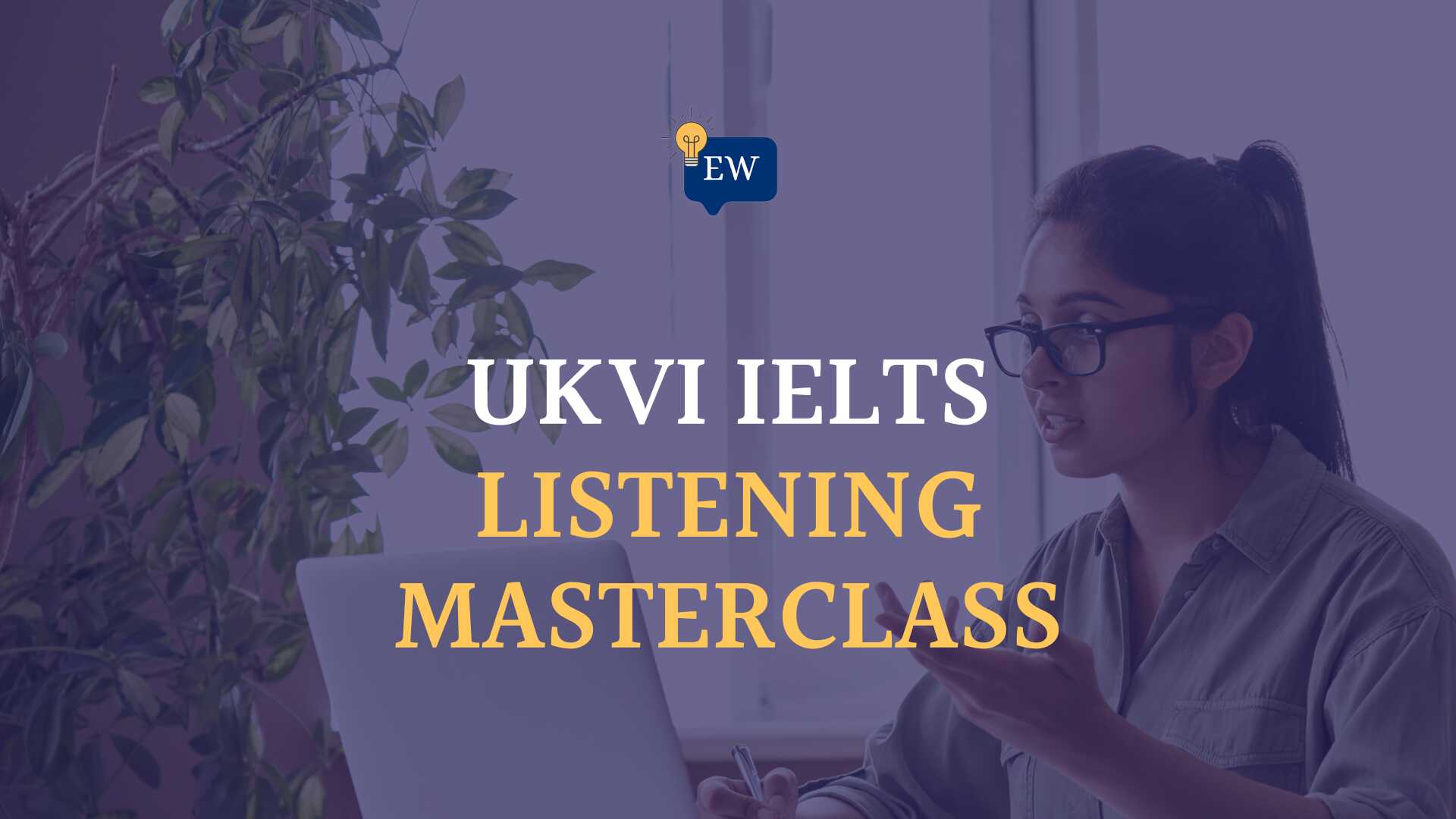 UKVI IELTS Listening Masterclass