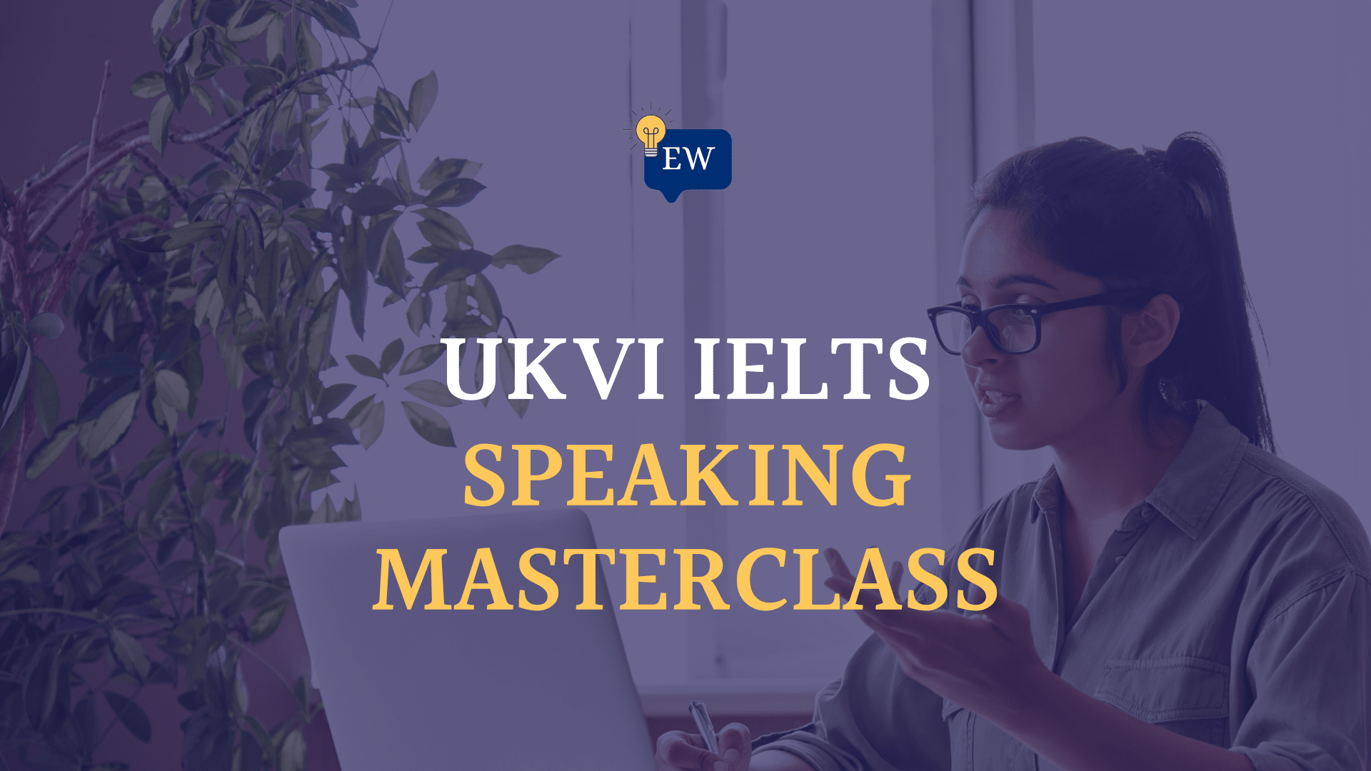 UKVI IELTS Speaking Masterclass